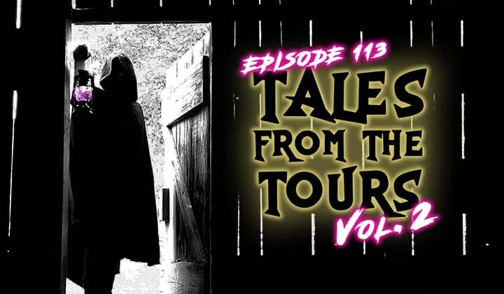 Episode 113 – Tales from the Tours Vol. 2