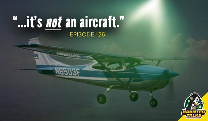 Episode 126 – “…it’s not an aircraft.”