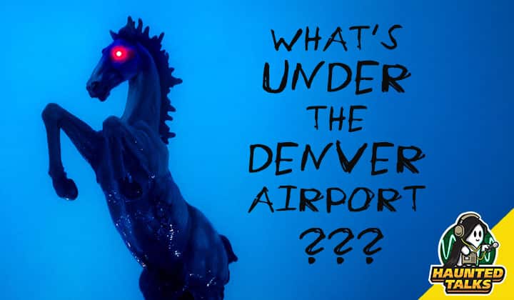Haunted Talks Ep 225 Denver Airport NS